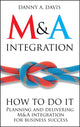 Book cover of: M&A Integration. By: Danny Davis