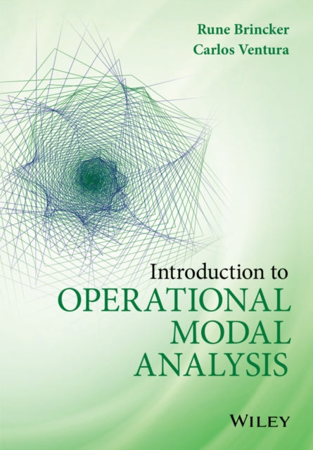 Book cover of: Introduction to Operational Modal Analysis. By: Rune Brincker