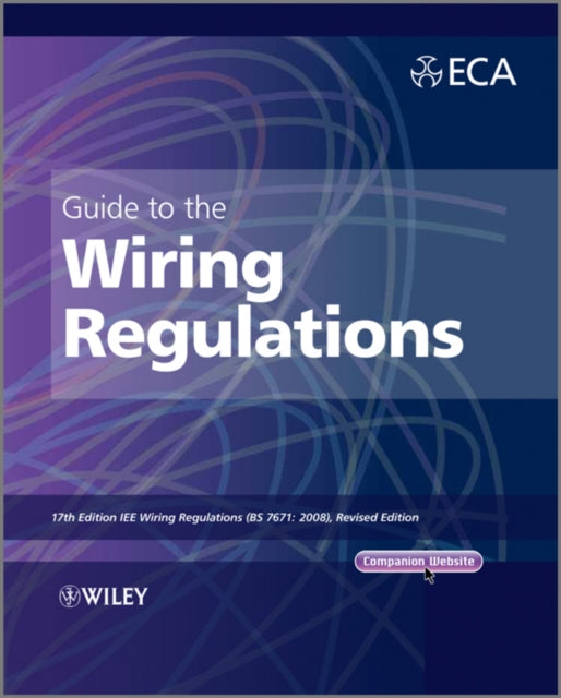 Book cover of: Guide to the IET Wiring Regulations. By: Electrical Contractors' Association (Great Britain)