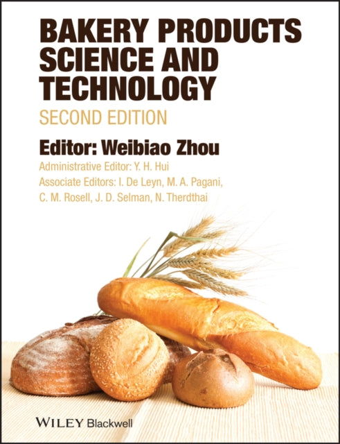 Book cover of: Bakery Products Science and Technology. By: Weibiao Zhou