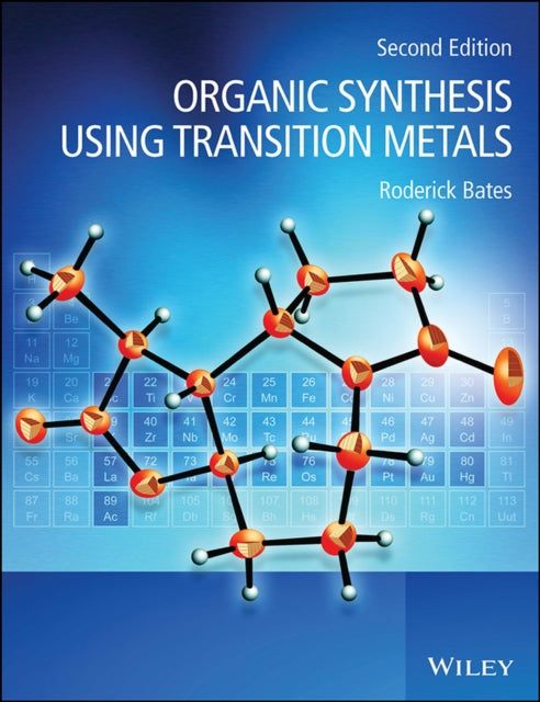 Book cover of: Organic Synthesis Using Transition Metals. By: Roderick Bates