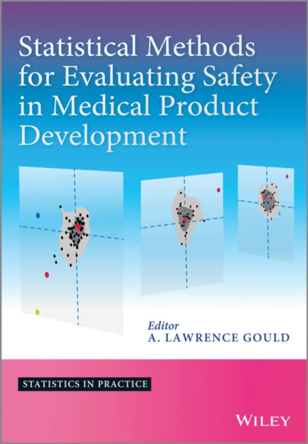 Book cover of: Statistical Methods for Evaluating Safety in Medical Product Development. By: Lawrence Gould