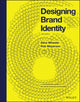 Designing Brand Identity, A Comprehensive Guide to the World of Brands and Branding 9781119984818 Alina Wheeler