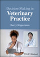 Book cover of: Decision-Making in Veterinary Practice. By: Barry Kipperman