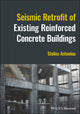 Book cover of: Seismic Retrofit of Existing Reinforced Concrete Buildings. By: Stelios Antoniou