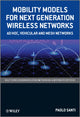 Book cover of: Mobility Models for Next Generation Wireless Networks. By: Paolo Santi