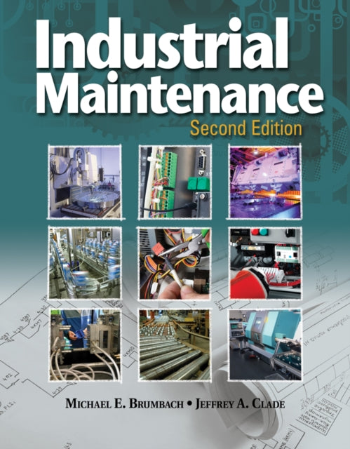 Book cover of: Industrial Maintenance. By: Michael E. Brumbach