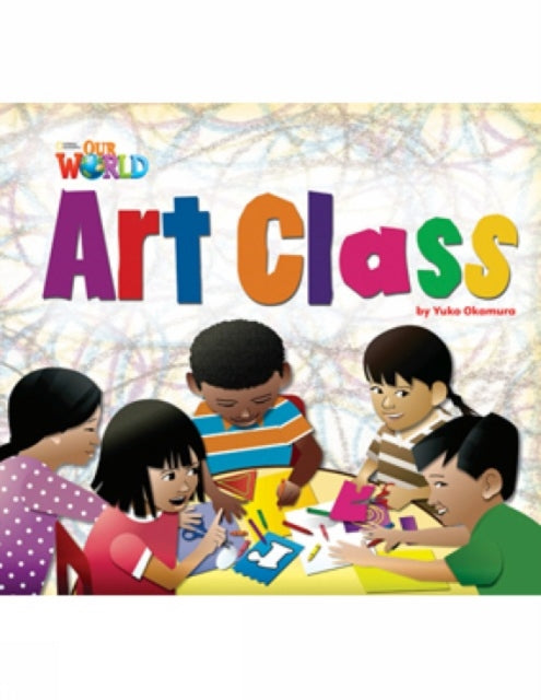 Book cover of: Our World Readers: Art Class. By: Heinle Publishers Inc Staff