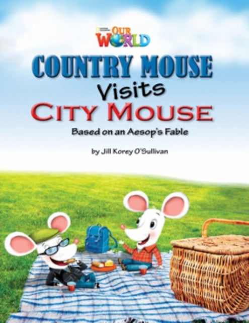 Book cover of: Our World Readers: Country Mouse Visits City Mouse. By: Heinle