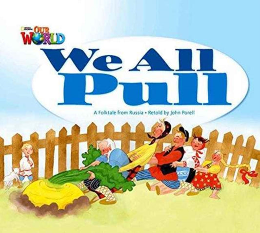 Book cover of: Our World Readers: We All Pull Big Book