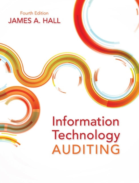 Book cover of: Information Technology Auditing. By: James A. Hall