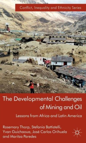 The Developmental Challenges of Mining and Oil