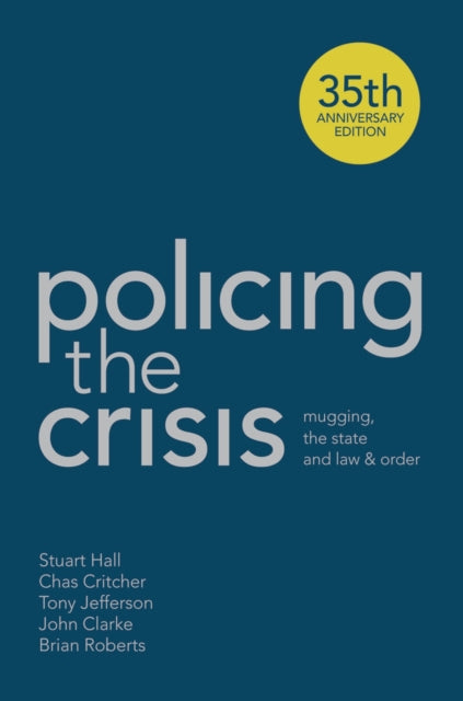 Book cover of: Policing the Crisis. By: STUART HALL