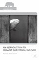 Book cover of: Introduction to Animals and Visual Culture. By: Randy Malamud