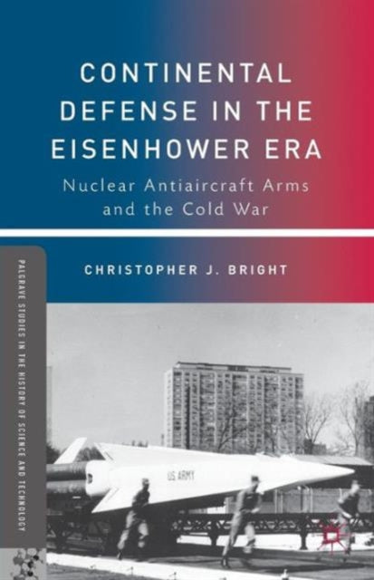 Continental Defense in the Eisenhower Era