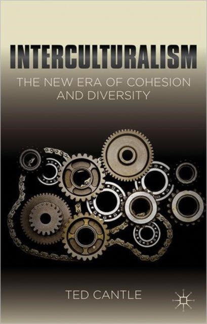 Book cover of: Interculturalism: The New Era of Cohesion and Diversity. By: T. Cantle