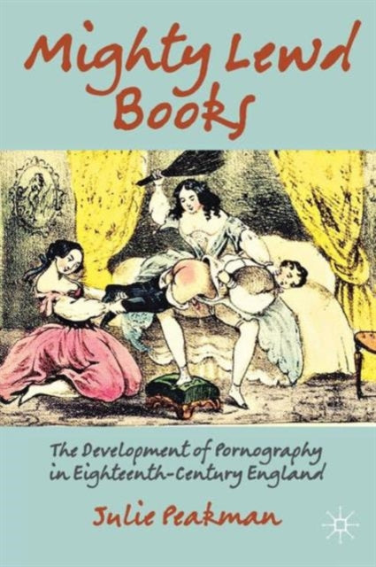Book cover of: Mighty Lewd Books. By: J. Peakman