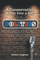 Book cover of: Conservative Walks Into a Bar. By: Alison Dagnes