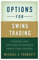 Book cover of: Options for Swing Trading. By: M. Thomsett