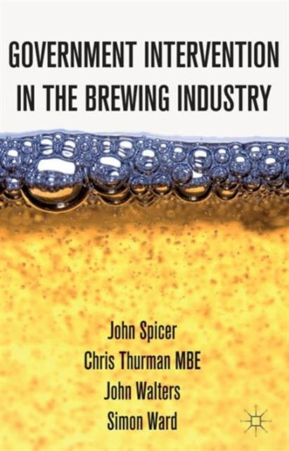 Book cover of: Intervention in the Modern UK Brewing Industry. By: J. Spicer