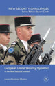 Book cover of: European Union Security Dynamics. By: J. Matlary