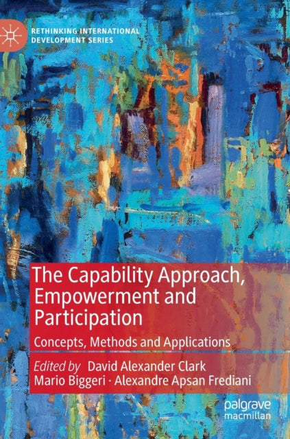 Book cover of: Capability Approach, Empowerment and Participation. By: David Alexander Clark