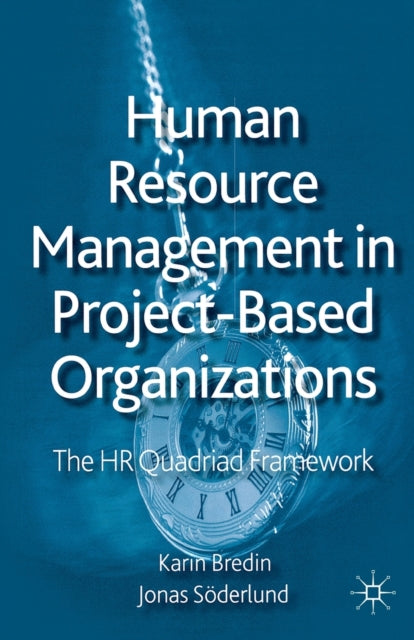 Book cover of: Human Resource Management in Project-Based Organizations. By: Karin Bredin