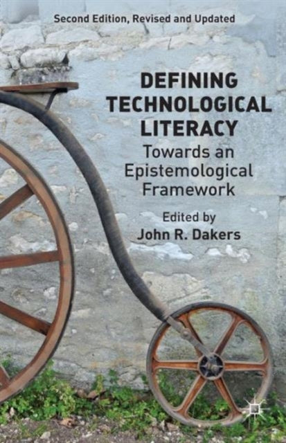 Book cover of: Defining Technological Literacy. By: J. Dakers