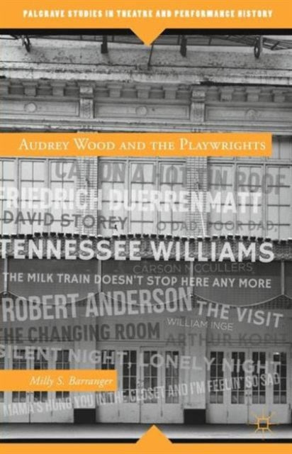 Audrey Wood and the Playwrights