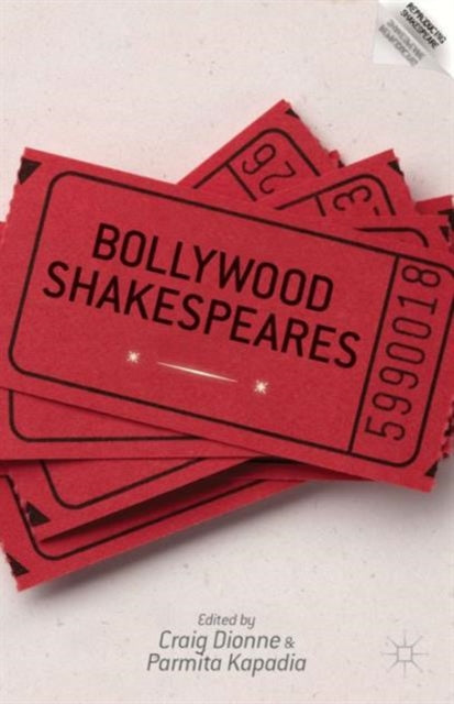 Book cover of: Bollywood Shakespeares. By: C. Dionne