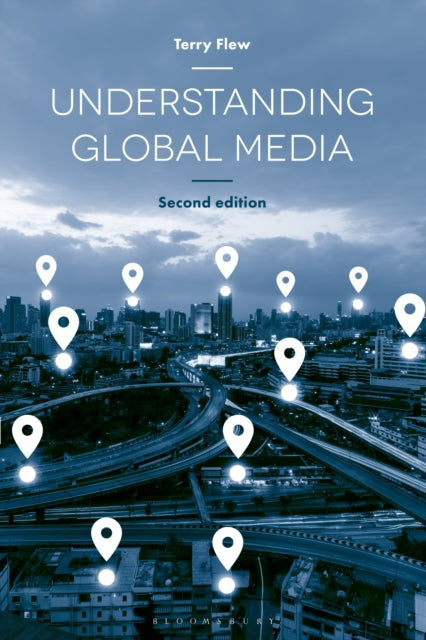Book cover of: Understanding Global Media. By: Terry Flew