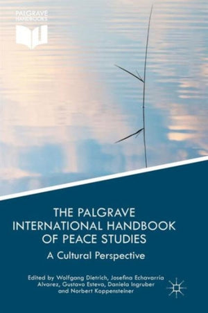 The Palgrave International Handbook of Peace Studies