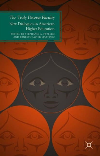 Book cover of: Truly Diverse Faculty. By: Stephanie A. Fryberg