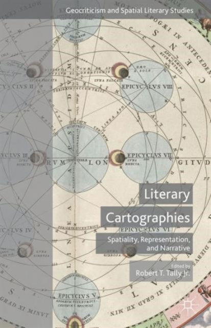 Book cover of: Literary Cartographies. By: Robert T. Tally