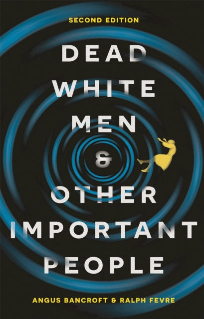 Book cover of: Dead White Men and Other Important People. By: Angus Bancroft