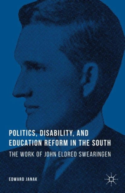 Book cover of: Politics, Disability, and Education Reform in the South. By: E. Janak