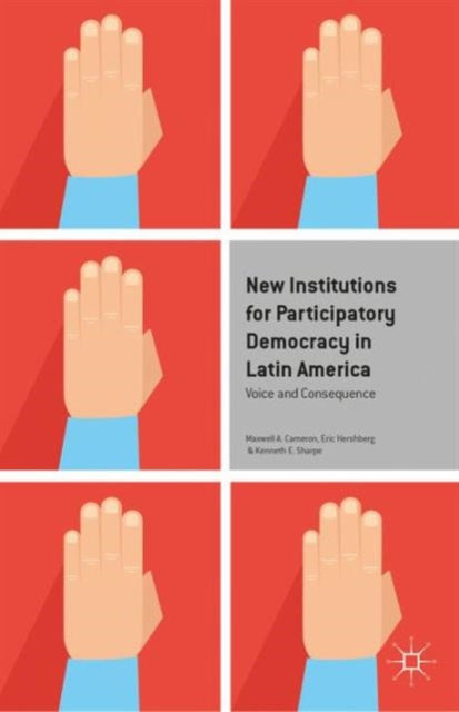 Book cover of: New Institutions for Participatory Democracy in Latin America. By: Cameron, Maxwell A.