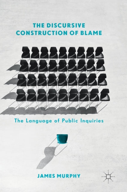 Book cover of: Discursive Construction of Blame. By: James Murphy