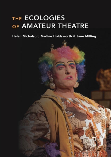 Book cover of: Ecologies of Amateur Theatre. By: Helen Nicholson