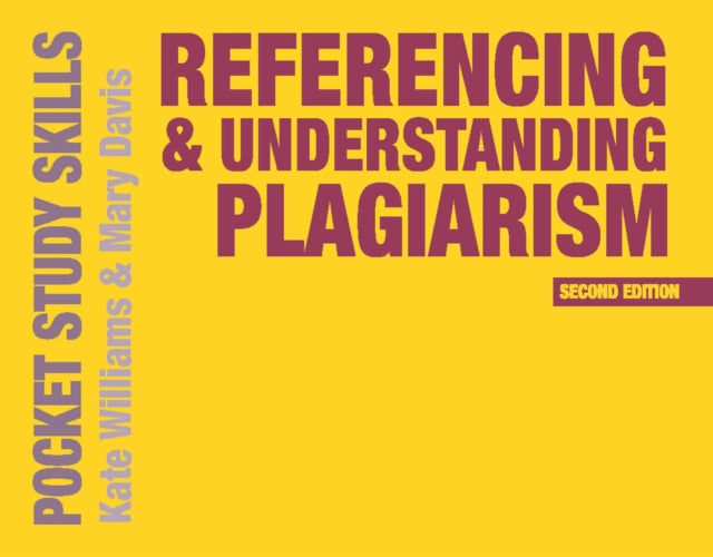 Referencing and Understanding Plagiarism 9781137530714 Kate Williams