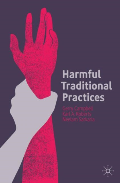 Book cover of: Harmful Traditional Practices. By: Gerry Campbell
