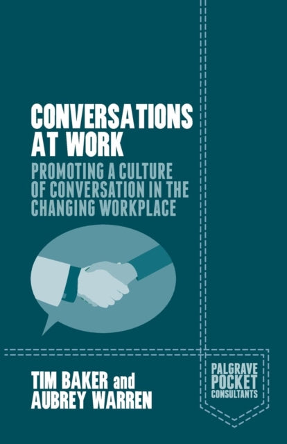 Book cover of: Conversations at Work. By: Baker, Tim (Management consultant)