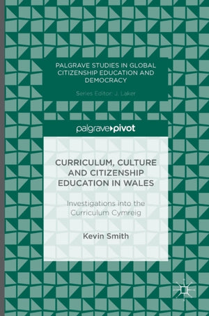 Curriculum, Culture and Citizenship Education in Wales