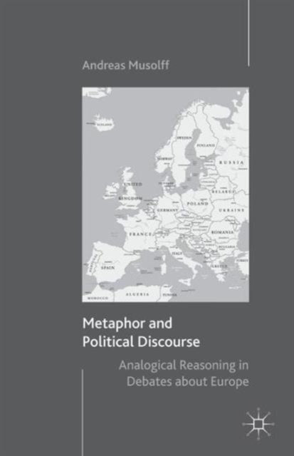 Book cover of: Metaphor and Political Discourse. By: Andreas Musolff