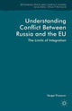Book cover of: Understanding Conflict Between Russia and the EU. By: Sergei Prozorov
