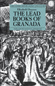 Book cover of: Lead Books of Granada. By: Elizabeth Drayson