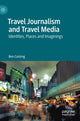 Book cover of: Travel Journalism and Travel Media. By: Ben Cocking
