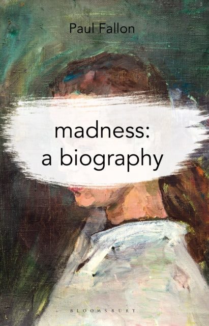 Madness: A Biography 9781137603043 Paul Fallon