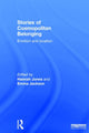 Book cover of: Stories of Cosmopolitan Belonging. By: Hannah Jones