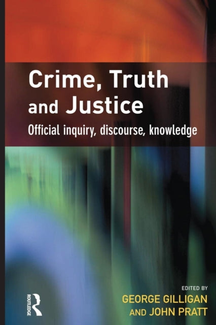Book cover of: Crime, Truth and Justice. By: George Gilligan